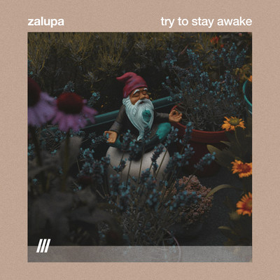 シングル/Try To Stay Awake/Zalupa