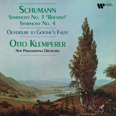 Schumann: Symphonies Nos. 3 ”Rhenish” & 4, Overture to Goethe's Faust/Otto Klemperer
