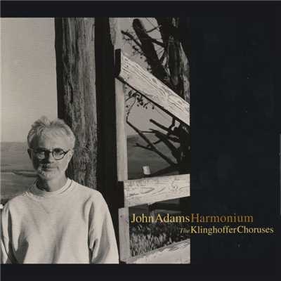 アルバム/Harmonium／Choruses from The Death Of Klinghoffer/John Adams