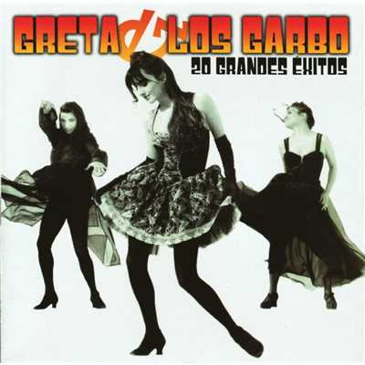20 Grandes Exitos/Greta Y Los Garbo