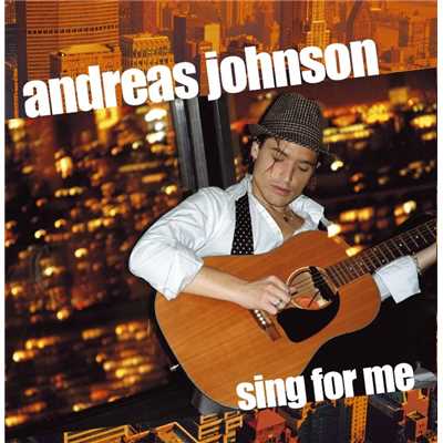 Sing For Me/Andreas Johnson