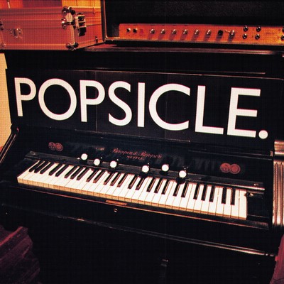 A Song Ago/Popsicle
