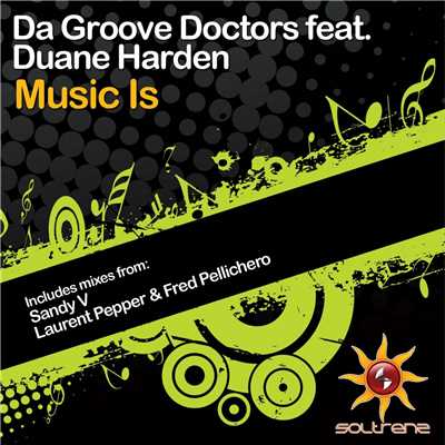 Music Is (feat. Duane Harden)/Da Groove Doctors