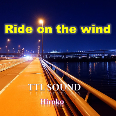 シングル/Ride on the wind(New Mix)/TTL SOUND feat. Hiroko