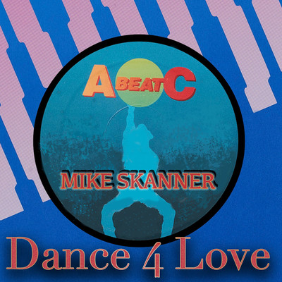 シングル/DANCE 4 LOVE (Playback Version)/MIKE SKANNER