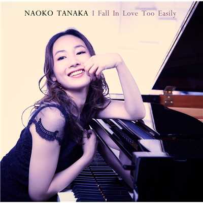 I Fall In Love Too Easily/田中菜緒子