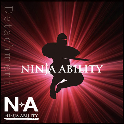 Detachment/NINJA ABILITY