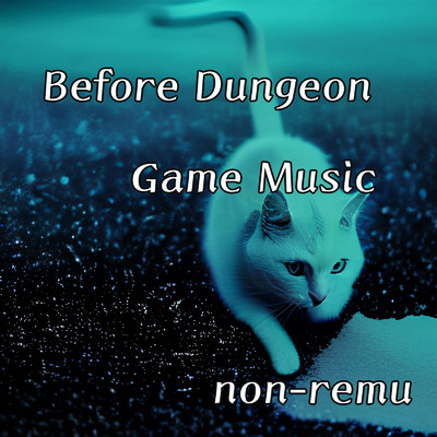 アルバム/Before Dungeon Game Music/non-remu