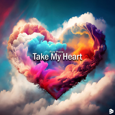 Take My Heart/Pure Prana