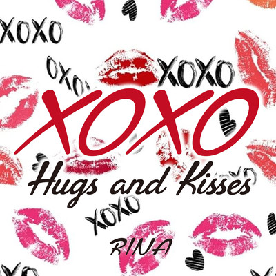 XOXO “Hugs and Kisses”/RINA