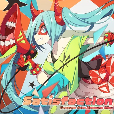 Satisfaction (feat. 初音ミク)/livetune