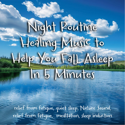 Night Routine Healing Music to Help You Fall Asleep In 5 Minutes relief from fatigue, quiet sleep, Nature Sound, relief from fatigue, meditation, sleep induction/SLEEPY NUTS