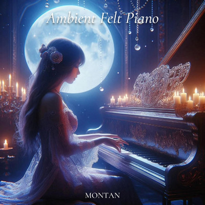 Ambient Felt Piano/MONTAN