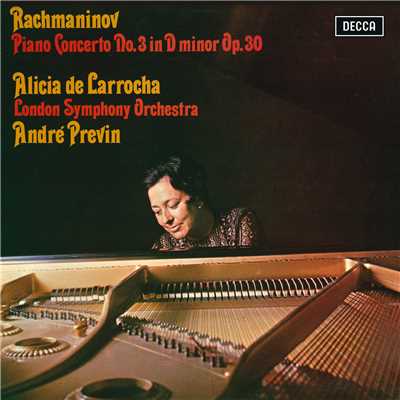 Rachmaninov: Piano Concerto No. 3/アリシア・デ・ラローチャ／ロンドン交響楽団／アンドレ・プレヴィン