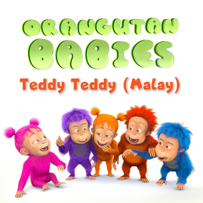 Teddy Teddy (Malay)/Orangutan Babies
