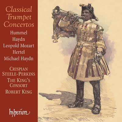 Hummel: Trumpet Concerto in E Major (Original Key): I. Allegro con spirito/ロバート・キング／クリスピアン・スティール=パーキンス／The King's Consort