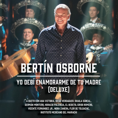 シングル/Llego Borracho El Borracho (featuring Instituto Mexicano del Mariachi)/Bertin Osborne／German Montero