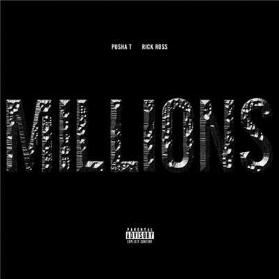 Millions (Explicit) (featuring Rick Ross)/プッシャ・T