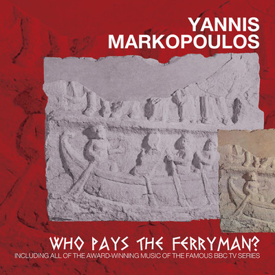 アルバム/Who Pays The Ferryman？ (Original Motion Picture Soundtrack ／ Remastered)/Yannis Markopoulos