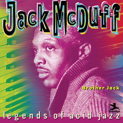 アルバム/Legends Of Acid Jazz: Brother Jack/ジャック・マクダフ