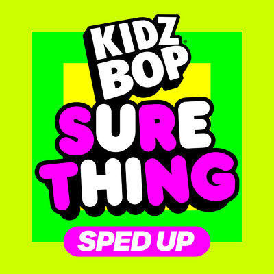 Sure Thing (Sped Up)/キッズ・ボップ