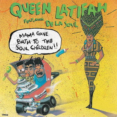 Mama Gave Birth to the Soul Children (feat. De La Soul)/Queen Latifah