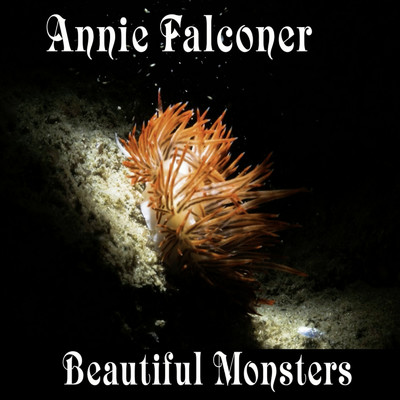 Beautiful Monsters/Annie Falconer