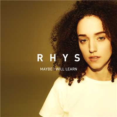 シングル/Maybe I Will Learn/Rhys