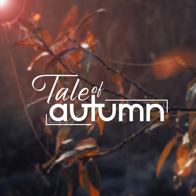 Tale Of Autumn/ChilledLab