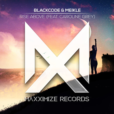 シングル/Rise Above (feat. Caroline Grey)/Blackcode／Meikle