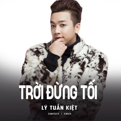 Troi Dung Toi/Ly Tuan Kiet