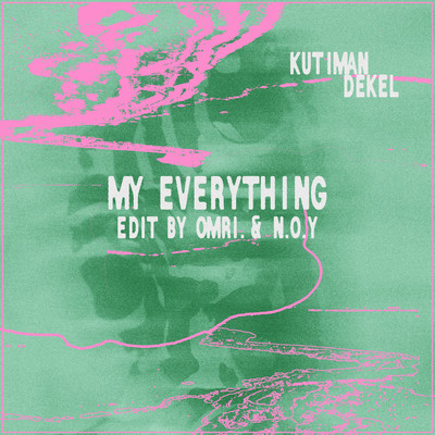 シングル/My Everything (feat. Dekel) [OMRI. & N.O.Y Edit]/Kutiman