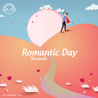 シングル/Romantic Day/Karavela & Lofi Universe