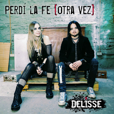 Perdi la Fe (Otra Vez)/Delisse