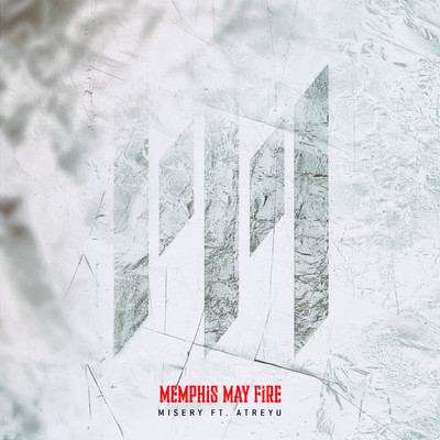 シングル/Misery (feat. Atreyu)/Memphis May Fire
