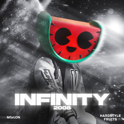 アルバム/Infinity 2008/MELON & Hardstyle Fruits Music