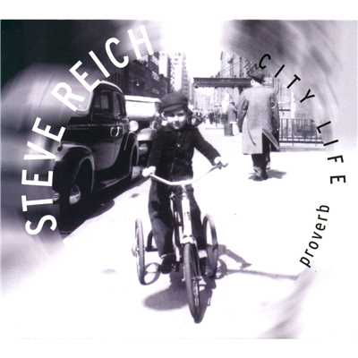 City Life - Pile Driver ／ Alarms (Movement 2)/The Steve Reich Ensemble, Bradley Lubman