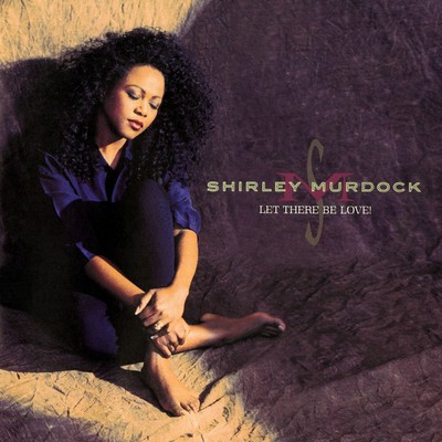 アルバム/Let There Be Love！/Shirley Murdock