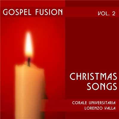 Gospel fusion Vol. II/Corale Universitaria ”Lorenzo Valla”