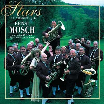 Stars Der Volksmusik/Ernst Mosch und seine Original Egerlander Musikanten