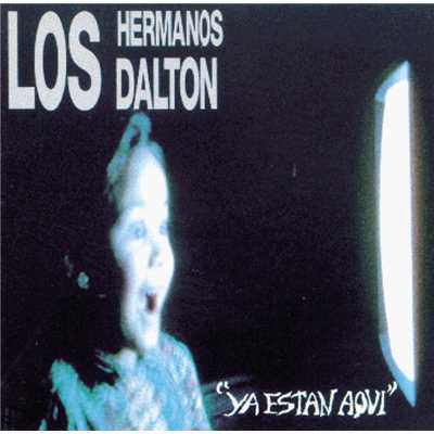 アルバム/Ya Estan Aqui/Los Hermanos Dalton
