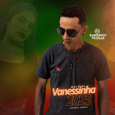 Melo de Vanessinha (Reggae Remix)/Dj Raimundo Pedras O Kara da Midia