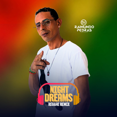 シングル/Night Dreams (Reggae Remix)/DJ Raimundo Pedras O Kara da Midia