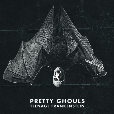 Teenage Frankenstein/Pretty Ghouls
