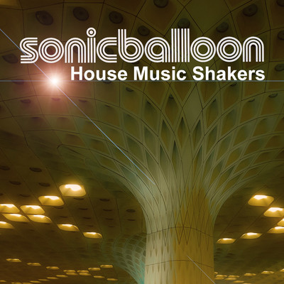 シングル/House Music Shakers (Original Version)/sonicballoon