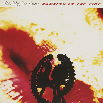 DANCING IN THE FIRE (Playback Mix)/THE BIG BROTHER