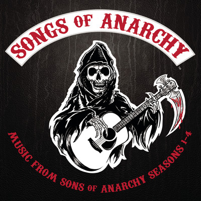 Songs of Anarchy: Music from Sons of Anarchy Seasons 1-4/Sons of Anarchy (Television Soundtrack)