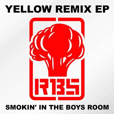 YELLOW REMIX/SMOKIN' IN THE BOYS ROOM