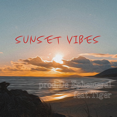 シングル/Sunset vibes (feat. Tiger)/Ds Ephemeral