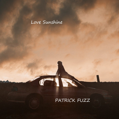 Love Sunshine/PATRICK FUZZ